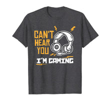 Ladda upp bild till gallerivisning, Can't hear you I'm Gaming - Funny Video Gamer Gift T-Shirt-372051