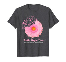 Ladda upp bild till gallerivisning, Faith Hope Love Breast Cancer Awareness Flower Pink T-Shirt 39393