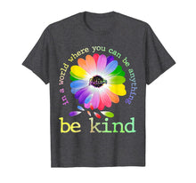 Ladda upp bild till gallerivisning, In A World Where You Can Be Anything Be Kind Autism T-Shirt 45998