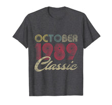 Ladda upp bild till gallerivisning, Classic October 1989 Bday Men Women Gifts 30th Birthday T-Shirt 454772