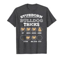Ladda upp bild till gallerivisning, Stubborn Bulldog Tricks T-Shirt-179392