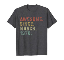 Ladda upp bild till gallerivisning, Awesome Since March 1970 50th Birthday Gifts 50 Years Old TShirt133909