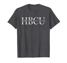 Ladda upp bild till gallerivisning, Funny shirts V-neck Tank top Hoodie sweatshirt usa uk au ca gifts for HBCU - Historically Black Colleges & Univ T-Shirt Gift 2956156