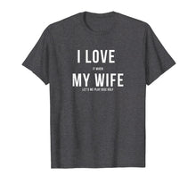 Ladda upp bild till gallerivisning, Funny shirts V-neck Tank top Hoodie sweatshirt usa uk au ca gifts for Disc Golf Shirt - Funny - I Love My Wife 1145110