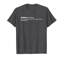 Ladda upp bild till gallerivisning, Funny shirts V-neck Tank top Hoodie sweatshirt usa uk au ca gifts for Haikus Are Easy Refrigerator T-shirt 1957289