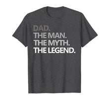 Ladda upp bild till gallerivisning, Funny shirts V-neck Tank top Hoodie sweatshirt usa uk au ca gifts for Mens DAD THE MAN THE MYTH THE LEGEND T Shirt Father's Day Gift 541990