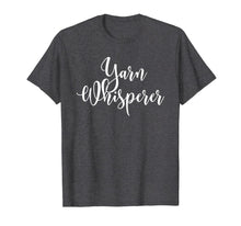 Ladda upp bild till gallerivisning, Yarn Whisperer Funny Crochet and Knitting Novelty Gift T-Shirt 469512