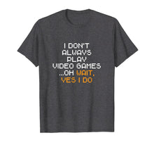 Ladda upp bild till gallerivisning, Funny shirts V-neck Tank top Hoodie sweatshirt usa uk au ca gifts for Funny Gamer Gifts Men Boys Play Video Games Gaming Gift Son T-Shirt 1929308