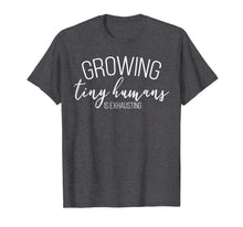 Ladda upp bild till gallerivisning, Funny shirts V-neck Tank top Hoodie sweatshirt usa uk au ca gifts for Growing Tiny Humans Is Exhausting Funny Pregnancy Shirt 1550978