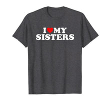 Ladda upp bild till gallerivisning, Funny shirts V-neck Tank top Hoodie sweatshirt usa uk au ca gifts for I Love My Sisters T-Shirt 2825056