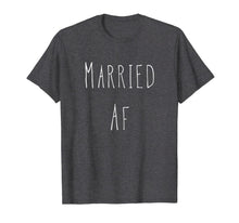 Ladda upp bild till gallerivisning, Married AF Shirts Men Women Couples, Wedding, Cute Marriage 1660534
