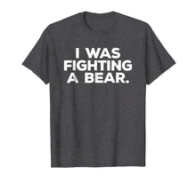Ladda upp bild till gallerivisning, Funny shirts V-neck Tank top Hoodie sweatshirt usa uk au ca gifts for Funny Injury Shirt - I was fighting a bear - Get Well Gift 200887