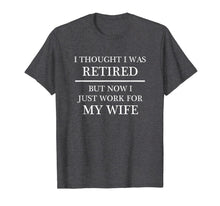 Ladda upp bild till gallerivisning, I Thought I Was RETIRED - but Now I Just Work for MY WIFE 385371