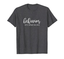 Ladda upp bild till gallerivisning, Funny shirts V-neck Tank top Hoodie sweatshirt usa uk au ca gifts for ABA Therapist Shirt Behavior Therapy T-Shirt 2799787