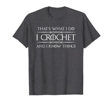 Ladda upp bild till gallerivisning, Crochet Gifts For Crocheter - Funny I Crochet & Know Things
