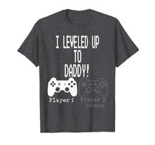 Ladda upp bild till gallerivisning, Funny shirts V-neck Tank top Hoodie sweatshirt usa uk au ca gifts for I leveled Up to Daddy!, New parent Gamer T-Shirt. 514409