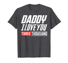 Ladda upp bild till gallerivisning, Love You 3000 T-shirt dad I Will Three Thousand T-shirt 32366