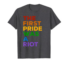 Ladda upp bild till gallerivisning, The First Gay Pride was a Riot - LGBT Rainbow Flag T-Shirt 86011