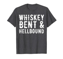 Ladda upp bild till gallerivisning, Whiskey Bent and Hellbound Shirt For Country Lovers 2200102