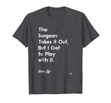 Ladda upp bild till gallerivisning, Funny Surgery T-shirt Surgical Doctors, Nurses & Scrub Tech 739538
