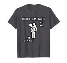 Ladda upp bild till gallerivisning, Funny shirts V-neck Tank top Hoodie sweatshirt usa uk au ca gifts for Funny Darts Shirt, Teammate Carrying Friend 1883189
