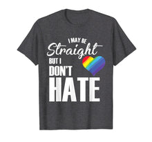 Ladda upp bild till gallerivisning, Funny shirts V-neck Tank top Hoodie sweatshirt usa uk au ca gifts for I May Be Straight But I Dont Hate T-Shirt | LGBT Rainbow Tee 3025346