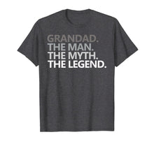 Ladda upp bild till gallerivisning, Mens GRANDAD THE MAN THE MYTH THE LEGEND Father's Day Gift Shirt 112754