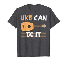 Ladda upp bild till gallerivisning, Funny shirts V-neck Tank top Hoodie sweatshirt usa uk au ca gifts for Cool Uke Can Do It Ukulele Gift T-Shirt For Guitar Lover 1578834