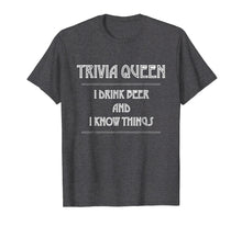 Ladda upp bild till gallerivisning, Funny shirts V-neck Tank top Hoodie sweatshirt usa uk au ca gifts for Trivia Queen I Drink Beer And I Know Things Fun Trivia Shirt 4104398