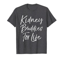 Ladda upp bild till gallerivisning, Funny shirts V-neck Tank top Hoodie sweatshirt usa uk au ca gifts for Kidney Buddies for Life Shirt Funny Organ Donor Transplant 1296814