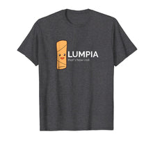 Ladda upp bild till gallerivisning, Lumpia That's How I Roll T-Shirt Filipino Spring Roll Tee 1418336