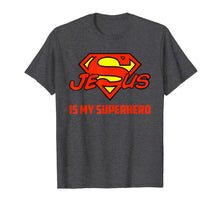 Ladda upp bild till gallerivisning, Jesus Is My Superhero Funny Christian Quote Saying T-Shirt 155717