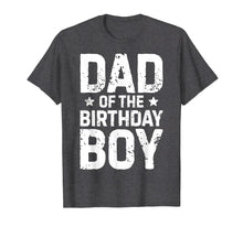 Ladda upp bild till gallerivisning, Funny shirts V-neck Tank top Hoodie sweatshirt usa uk au ca gifts for Dad of the Birthday Boy T shirt Father Dads Daddy Men Gifts 570579