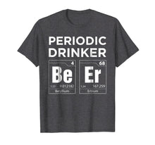 Ladda upp bild till gallerivisning, Funny shirts V-neck Tank top Hoodie sweatshirt usa uk au ca gifts for Periodic Table Beer Drinker Nerdy Graphic T-Shirt 2166167