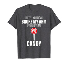Ladda upp bild till gallerivisning, Funny shirts V-neck Tank top Hoodie sweatshirt usa uk au ca gifts for Broken Arm Story for Candy Injury Recovery Funny T-shirt 1553956
