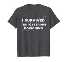 Ladda upp bild till gallerivisning, Funny shirts V-neck Tank top Hoodie sweatshirt usa uk au ca gifts for I Survived Testosterone Poisoning LGBTQ Trans Pride Shirt 2138996