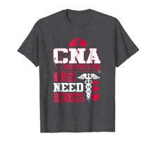 Ladda upp bild till gallerivisning, Funny shirts V-neck Tank top Hoodie sweatshirt usa uk au ca gifts for CNA Because Even Nurses Need Heroes Shirt Nurse Gifts 414458