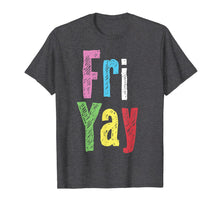 Ladda upp bild till gallerivisning, Friyay Teacher Weekend Back To School Funny Gift Friday T-Shirt 1382252