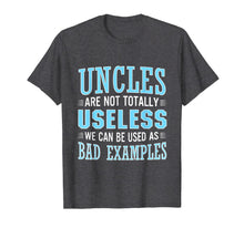 Ladda upp bild till gallerivisning, Uncles Are Not Useless We As Bad Examples TShirt Uncle Shirt 1841986