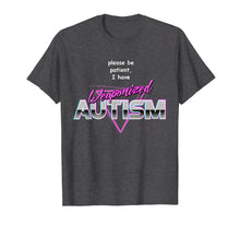 Ladda upp bild till gallerivisning, Funny shirts V-neck Tank top Hoodie sweatshirt usa uk au ca gifts for Please Be Patient I Have Weaponised Autism T-Shirt - Meme 1073028