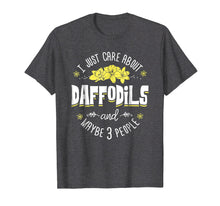 Ladda upp bild till gallerivisning, Funny shirts V-neck Tank top Hoodie sweatshirt usa uk au ca gifts for Daffodils T-Shirt - I Just Care About Daffodils 1262078