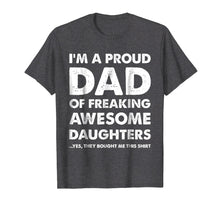 Ladda upp bild till gallerivisning, Funny shirts V-neck Tank top Hoodie sweatshirt usa uk au ca gifts for Mens Proud Dad T-Shirt - Father's Day Gift From Daughters to Dad 339326