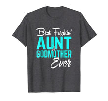 Ladda upp bild till gallerivisning, Funny shirts V-neck Tank top Hoodie sweatshirt usa uk au ca gifts for Best Freakin Aunt And Godmother Ever Tshirt Gifts Funny 125747