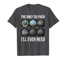 Ladda upp bild till gallerivisning, Funny shirts V-neck Tank top Hoodie sweatshirt usa uk au ca gifts for The Only Six Pack I'll Ever Need T-shirt Funny Pilot Aviator 988792