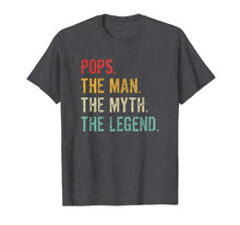 Ladda upp bild till gallerivisning, Pops The Man The Myth The Legend T-Shirt 20747