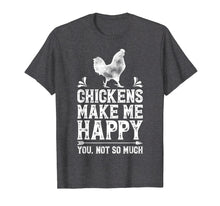 Ladda upp bild till gallerivisning, Funny shirts V-neck Tank top Hoodie sweatshirt usa uk au ca gifts for Chickens Make Me Happy T Shirt Funny chicken Lover Gifts Tee 810555