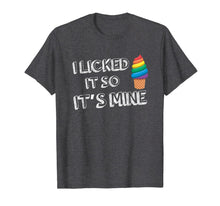 Ladda upp bild till gallerivisning, I Licked It So It's Mine Funny LGBT Gay Rainbow T-Shirt 425127