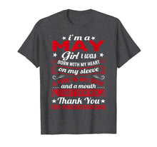 Ladda upp bild till gallerivisning, Funny shirts V-neck Tank top Hoodie sweatshirt usa uk au ca gifts for I Am A May Girl I Was Born My Heart Birthday Shirt For Women 3890751