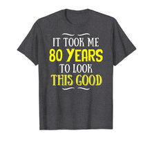 Ladda upp bild till gallerivisning, Funny shirts V-neck Tank top Hoodie sweatshirt usa uk au ca gifts for 80 Years Old Birthday T-Shirt - Happy 80th Birthday! 402799