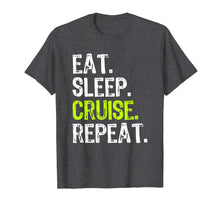 Ladda upp bild till gallerivisning, Funny shirts V-neck Tank top Hoodie sweatshirt usa uk au ca gifts for Eat Sleep Cruise Repeat Gift T-Shirt 1844166